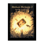 Médium Michaela 3 - Po stopách minulých životů